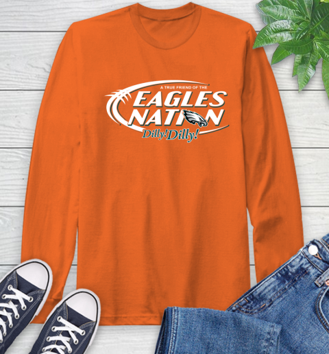 NFL A True Friend Of The Philadelphia Eagles Dilly Dilly Football Sports Long Sleeve T-Shirt 4