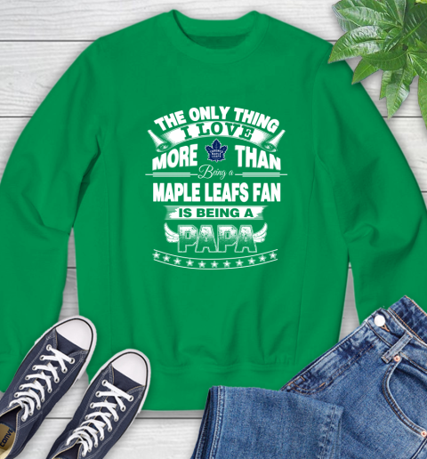 NHL The Only Thing I Love More Than Being A Toronto Maple Leafs Fan Is Being A Papa Hockey Sweatshirt 7