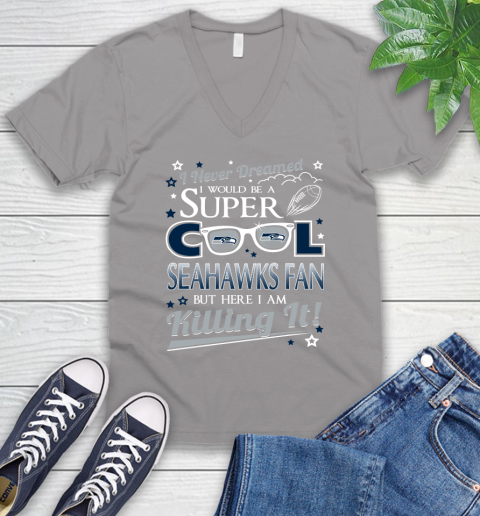 Seattle Seahawks NFL Football I Never Dreamed I Would Be Super Cool Fan V-Neck T-Shirt 3