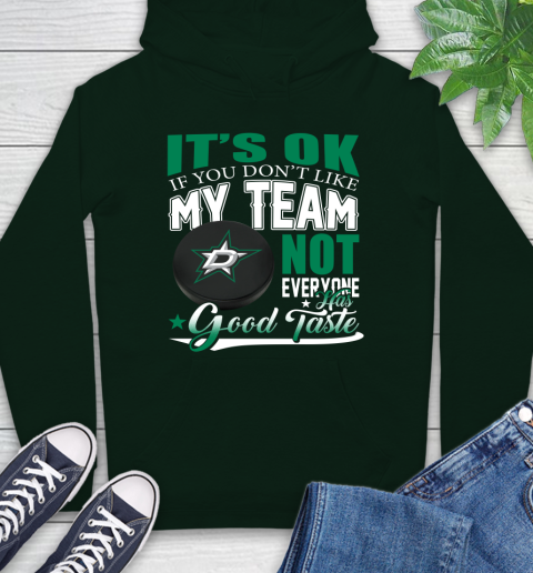 Dallas Stars NHL Hockey You Don't Like My Team Not Everyone Has Good Taste Hoodie 12