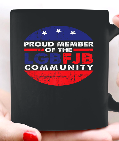 Proud member of the LGBFJB Community American Flag Ceramic Mug 11oz