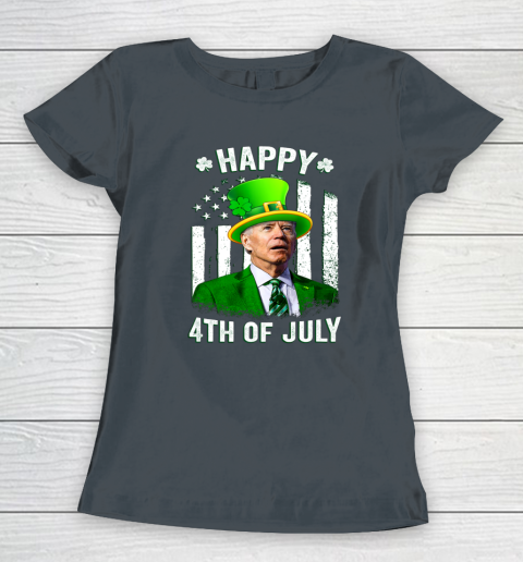 Anti Joe Biden St Patricks Day Shirt Happy 4th Of July Funny Women's T-Shirt 3