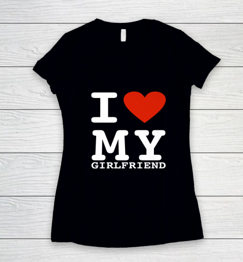 I Love My Girlfriend Shirt I Heart My Girlfriend Women's V-Neck T-Shirt