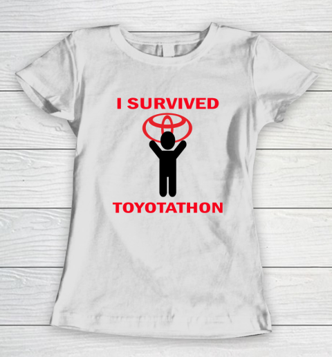 Toyotathon Shirt I Survived Toyotathon Women's T-Shirt