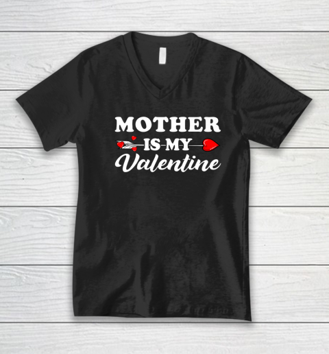 Funny Mother Is My Valentine Matching Family Heart Couples V-Neck T-Shirt 1