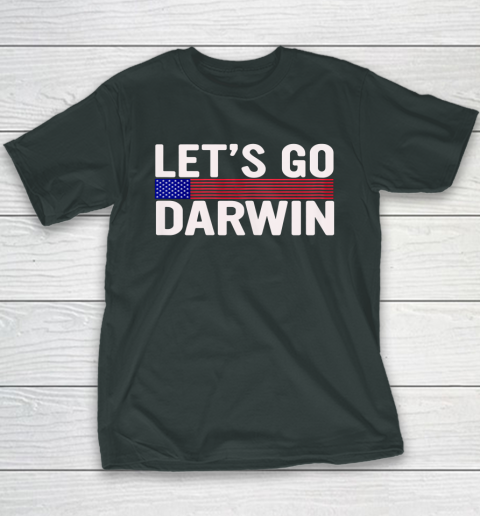 Lets Go Darwin Funny Sarcastic America Youth T-Shirt 12