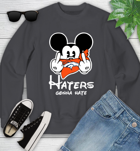NFL Denver Broncos Haters Gonna Hate Mickey Mouse Disney Football T Shirt Youth Sweatshirt 5