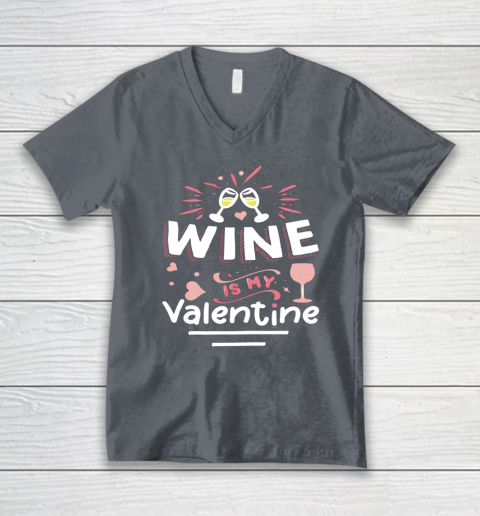 Wine Is My Valentine Valentines Day Funny Pajama V-Neck T-Shirt 9