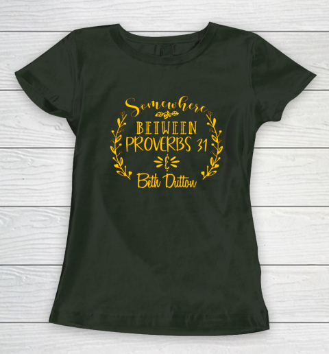 Somewhere Between Proverbs 31 Beth Dutton Women's T-Shirt 3
