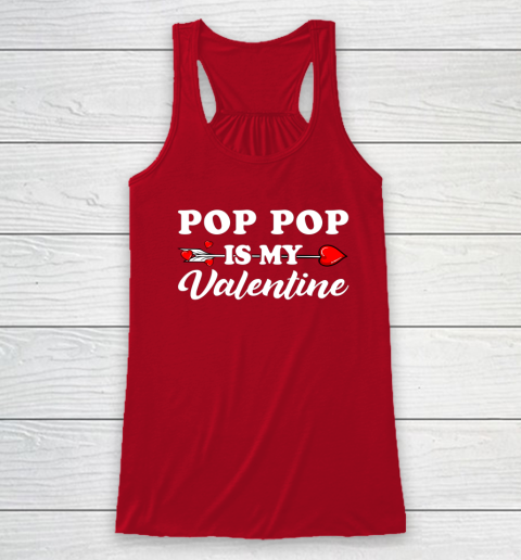 Funny Pop Pop Is My Valentine Matching Family Heart Couples Racerback Tank 3