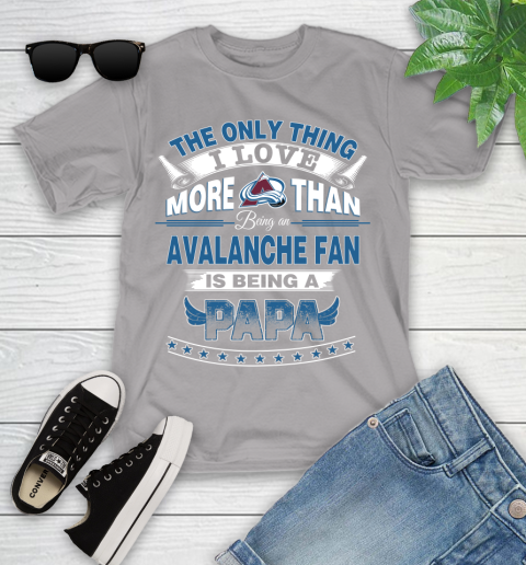 NHL The Only Thing I Love More Than Being A Colorado Avalanche Fan Is Being A Papa Hockey Youth T-Shirt 4