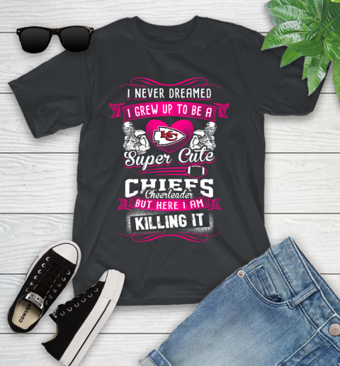 Kansas City Chiefs NFL Football I Never Dreamed I Grew Up To Be A Super Cute Cheerleader Youth T-Shirt