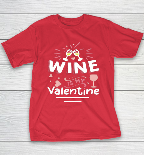 Wine Is My Valentine Valentines Day Funny Pajama Youth T-Shirt 16