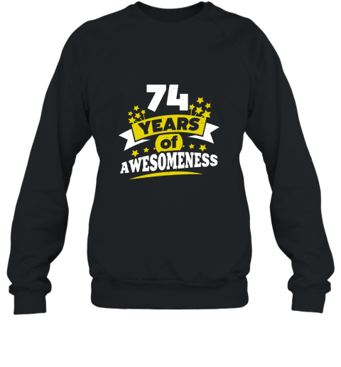 Birthday Gift for 74 Year Old Woman 74th Birthday Tee Shirt Sweatshirt