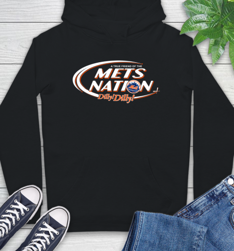 MLB A True Friend Of The New York Mets Dilly Dilly Baseball Sports Hoodie
