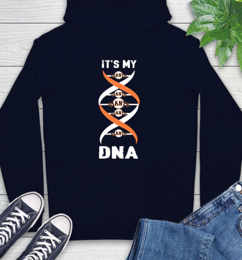 San Francisco Giants MLB Baseball It's My DNA Sports Hoodie 3