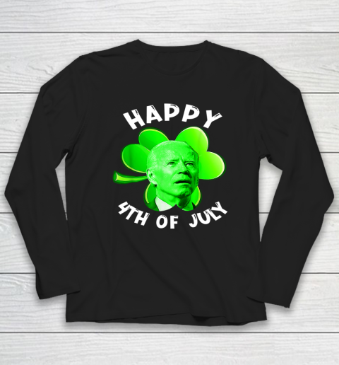 Anti Biden Happy 4Th Of July Patricks Day Funny Long Sleeve T-Shirt
