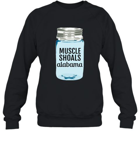 Muscle Shoals Alabama Shirt The Shoals Music Mason Jar Sweatshirt