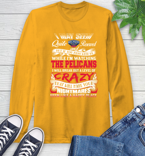 New Orleans Pelicans NBA Basketball Don't Mess With Me While I'm Watching My Team Long Sleeve T-Shirt 2