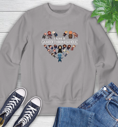 I am a Game Of Thrones A Holic Shirt Sweatshirt 5