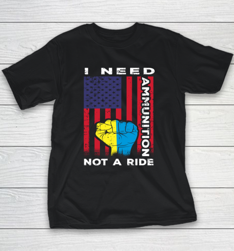 I Need Ammunition Not A Ride, Ukraine Flag With American Flag Youth T-Shirt