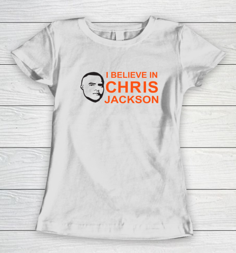 I Believe In Chris Jackson Shirt Women's T-Shirt