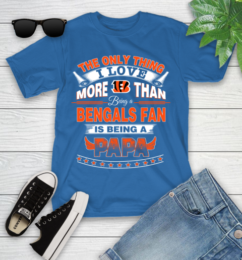 NFL The Only Thing I Love More Than Being A Cincinnati Bengals Fan Is Being A Papa Football Youth T-Shirt 12