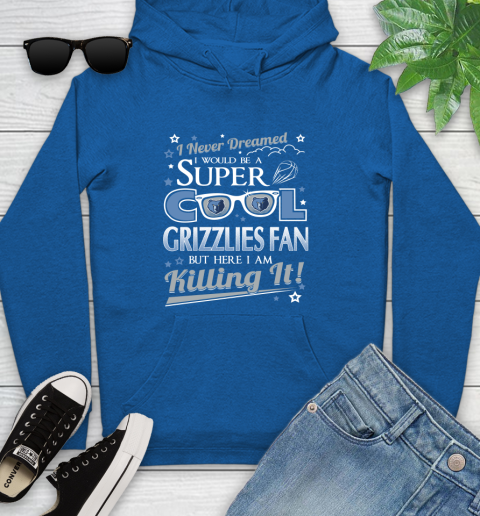 Memphis Grizzlies NBA Basketball I Never Dreamed I Would Be Super Cool Fan Youth Hoodie 11