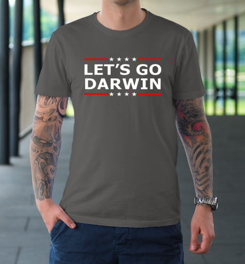 Let's Go Darwin Shirt T-Shirt 14