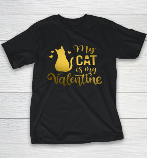 My Cat Is My Valentine Kitten Lover Heart Valentines Day Youth T-Shirt
