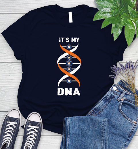 Houston Astros MLB Baseball It's My DNA Sports Women's T-Shirt 3 Houston Astros MLB Baseball It's My DNA Sports Women's T-Shirt - Image 3