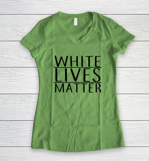 White Lives Matter Women's V-Neck T-Shirt 4