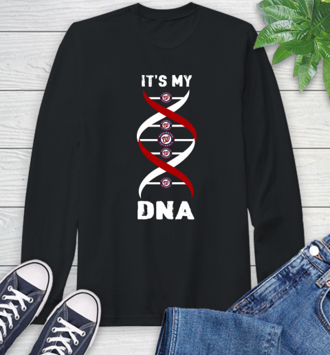 Washington Nationals MLB Baseball It's My DNA Sports Long Sleeve T-Shirt