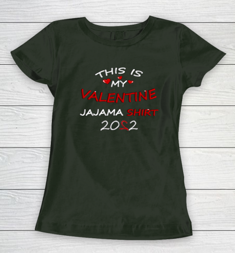 This is my Valentine 2022 Women's T-Shirt 3