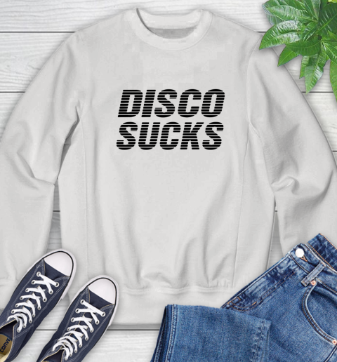 Disco sucks Sweatshirt