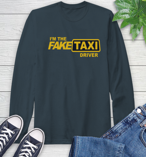 I am the Fake taxi driver Long Sleeve T-Shirt 8