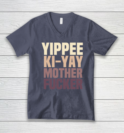 Yippee Ki Yay Mother F cker Shirt V-Neck T-Shirt 12