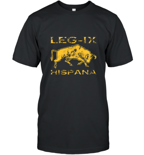 Roman Legion Shirt Legio IX Hispana  Spanish 9th Legion 4LV T shirt T-Shirt