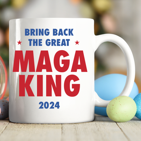 Maga King 2024 Bring Back The Great Ceramic Mug 11oz 4