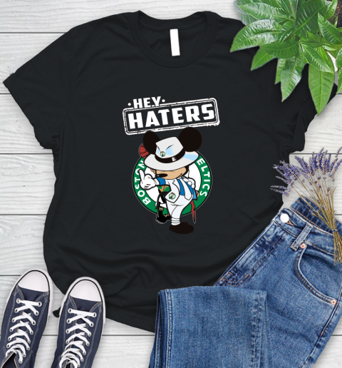 NBA Hey Haters Mickey Basketball Sports Boston Celtics Women's T-Shirt