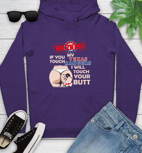 Texas Rangers MLB Baseball Warning If You Touch My Team I Will Touch My Butt Youth Hoodie 5