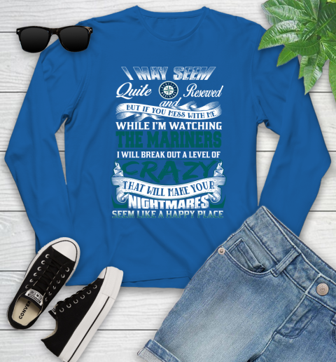 Seattle Mariners MLB Baseball Don't Mess With Me While I'm Watching My Team Youth Long Sleeve 10