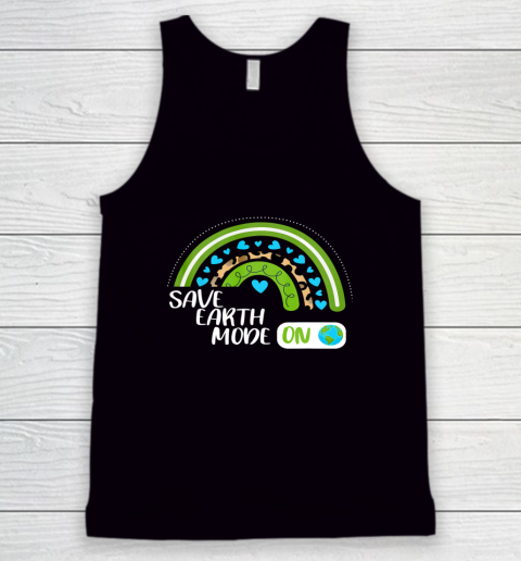 Save Earth Mode ON Recycle Plastic Reuse Reduce Earth Day Tank Top
