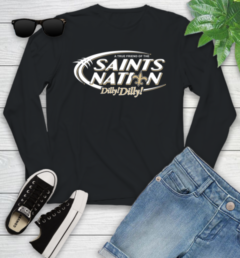 NFL A True Friend Of The New Orleans Saints Dilly Dilly Football Sports Youth Long Sleeve