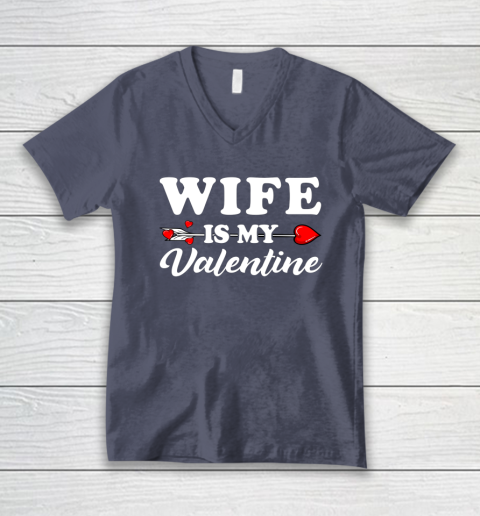 Funny Wife Is My Valentine Matching Family Heart Couples V-Neck T-Shirt 6