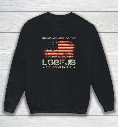 LGBFJB Community Shirt Proud Member Of The LGBFJB Community Sweatshirt