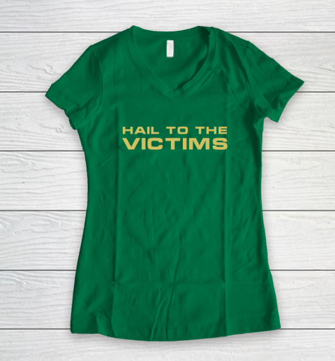 Hail To The Victims Shirt Women's V-Neck T-Shirt 3