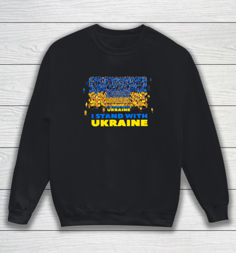 Ukraine Shirt I Stand With Ukraine Stop war in Ukraine support of Ukraine Sweatshirt