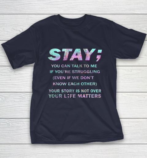 Your Life Matters Shirt Suicide Prevention Awareness Shirt Stay Youth T-Shirt 2