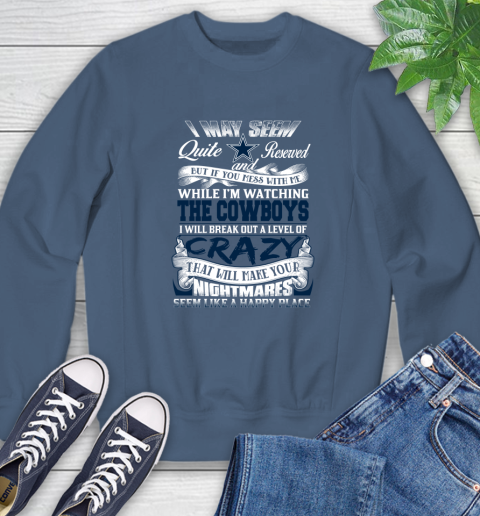 Dallas Cowboys NFL Football Don't Mess With Me While I'm Watching My Team Sweatshirt 8